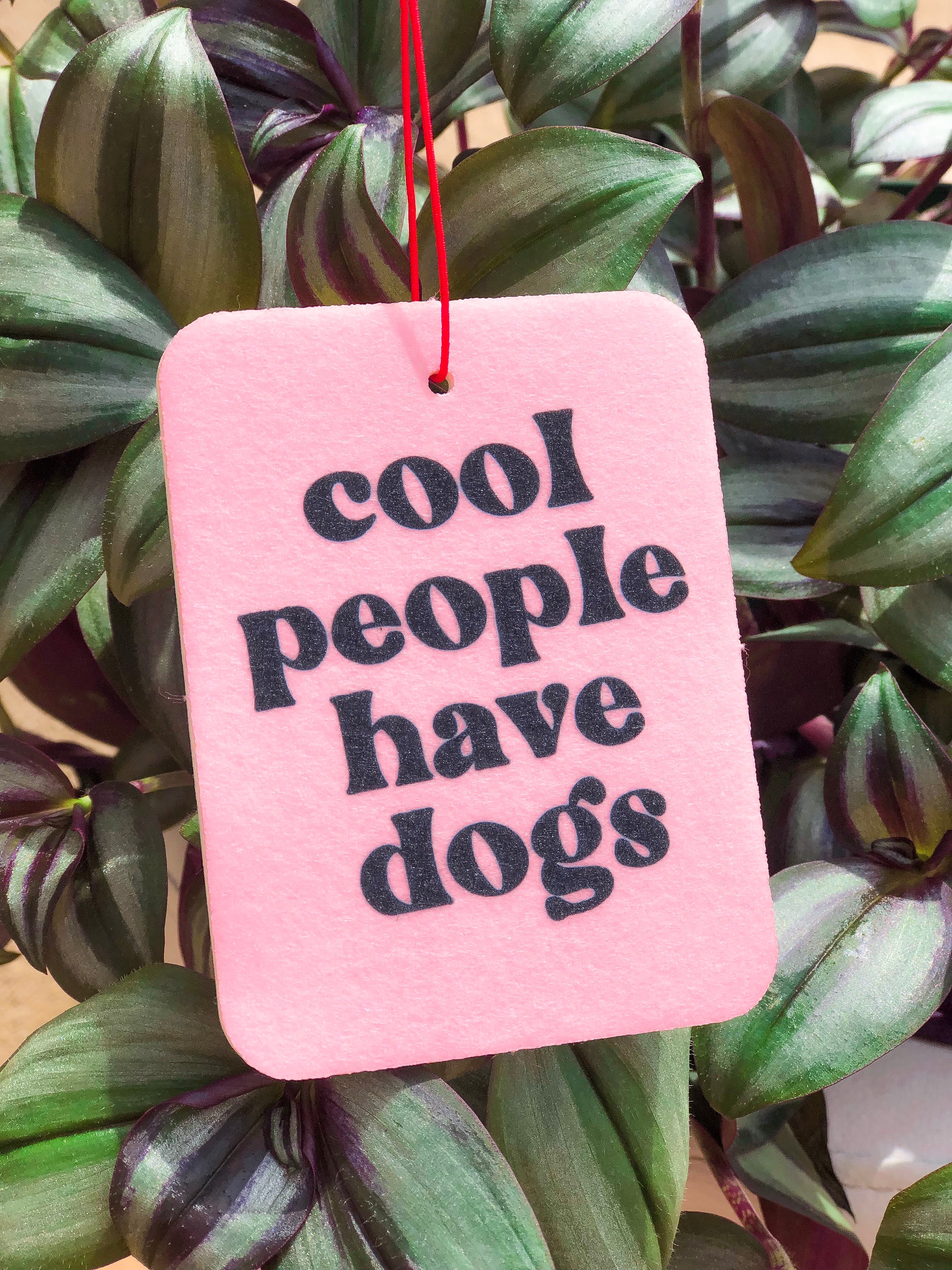 Cool People Air Freshener - Dope Dog Co