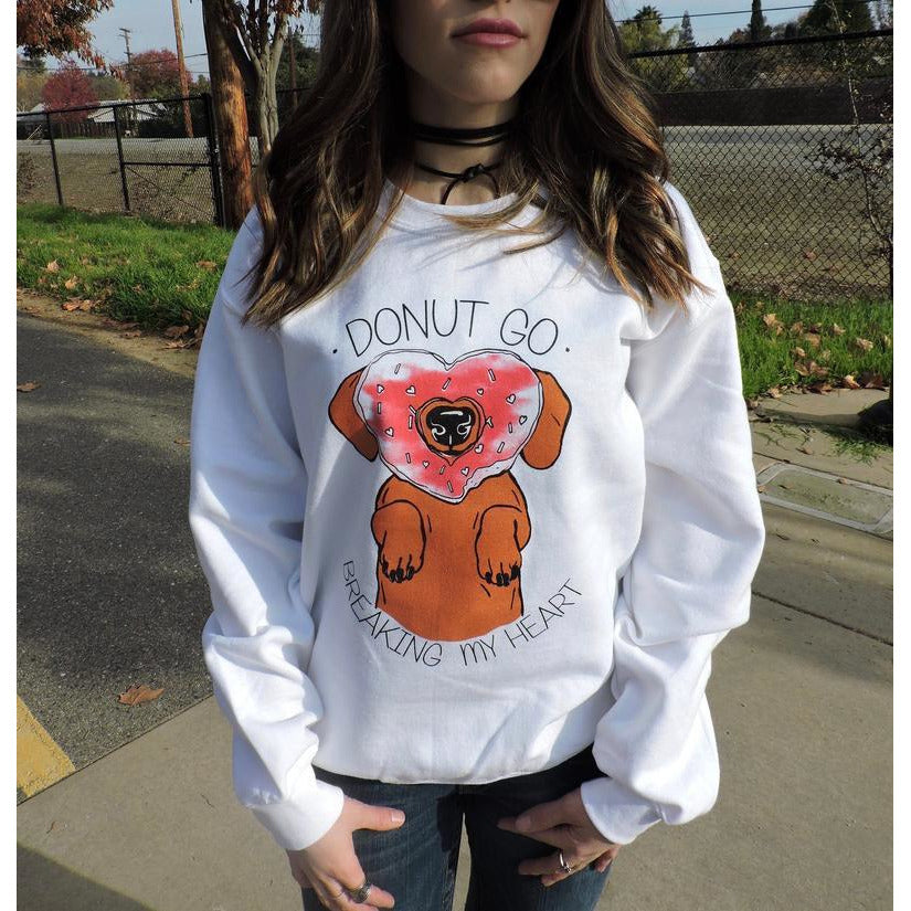 Donut Break My Heart Sweatshirt - Dope Dog Co