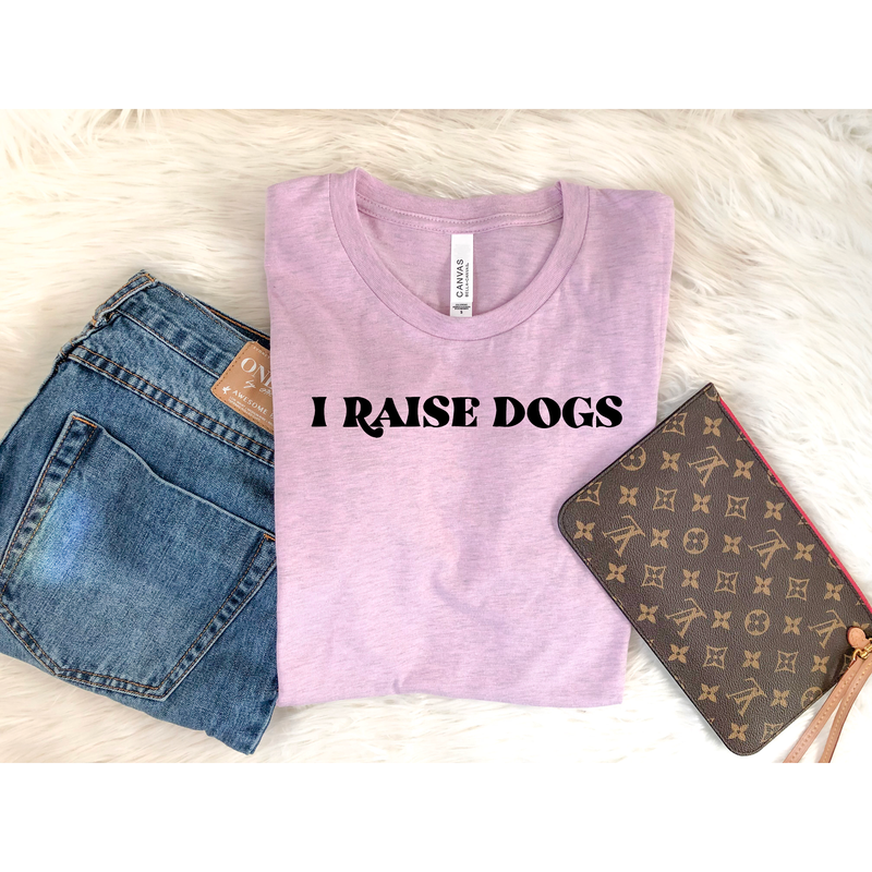 I Raise Dogs Tee - Dope Dog Co