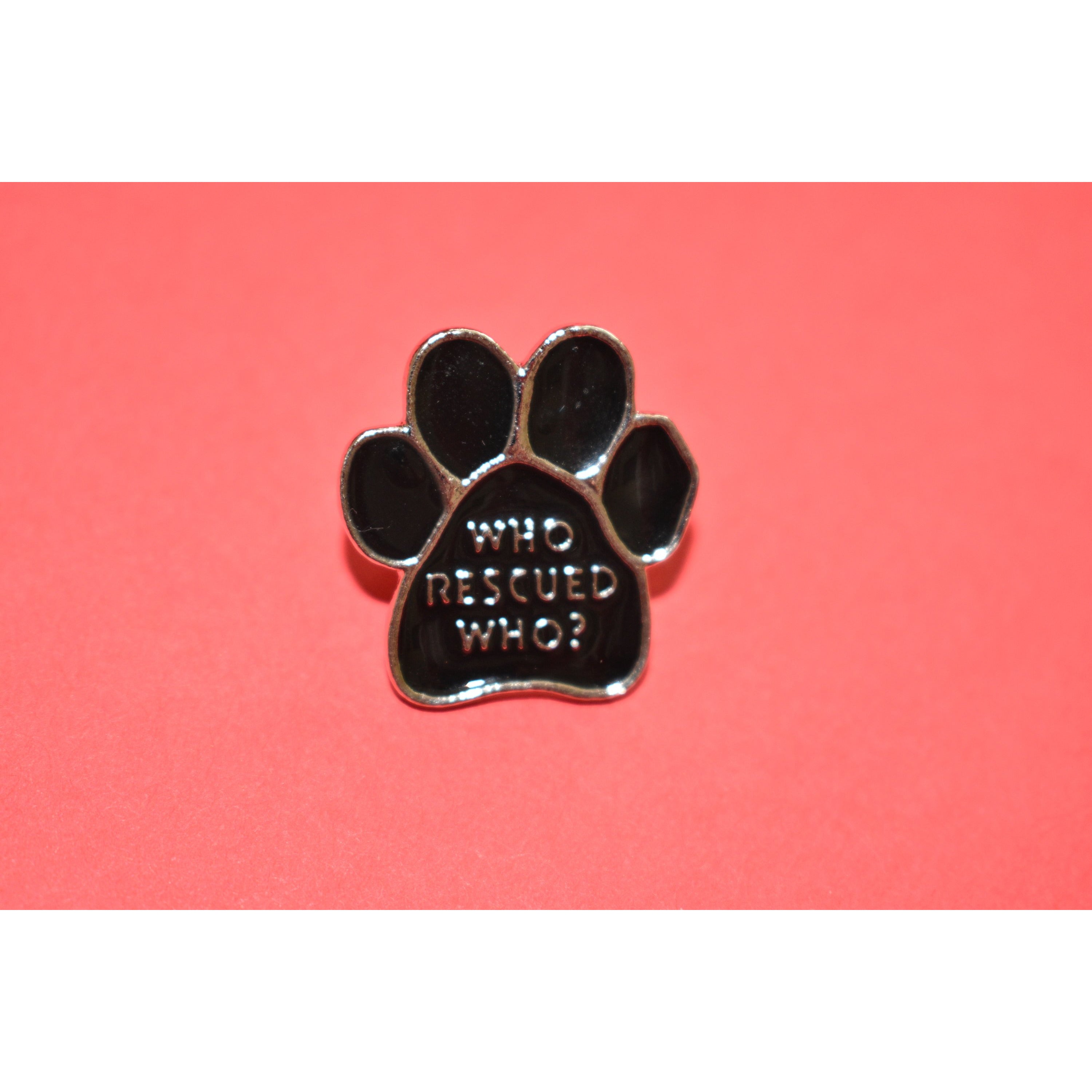 Who Rescued Who Enamel Pin - Dope Dog Co