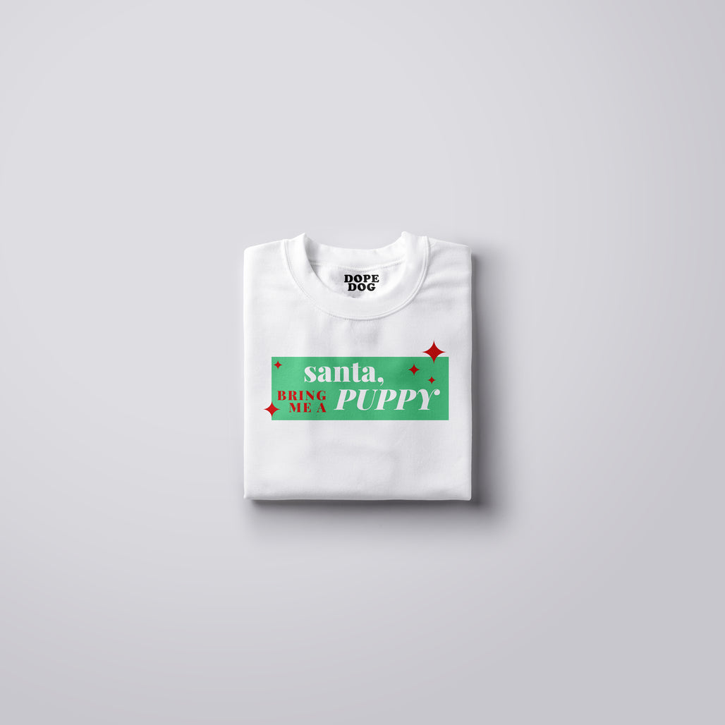 Bring Me a Puppy - Sweater-Dope Dog Co